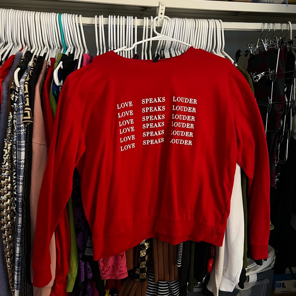 Love Speaks Louder Sweatshirt